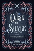A Curse of Silver (Silverblood Series, #1) (eBook, ePUB) A Curse of Silver (Silverblood Series, #1) (eBook, ePUB)