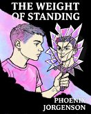 The Weight of Standing (eBook, ePUB) The Weight of Standing (eBook, ePUB)