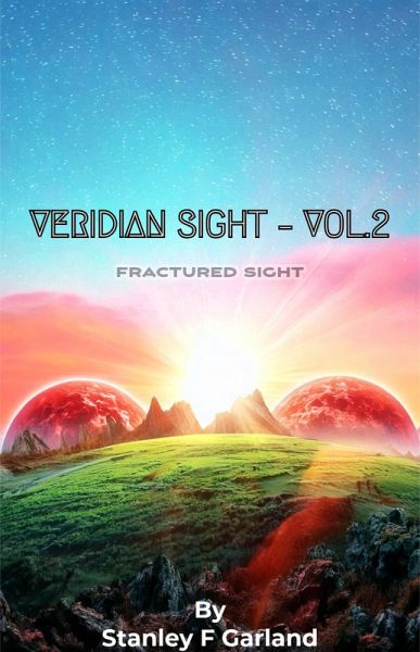 Veridian Sight - VOL.2 ; Fractured Sight (eBook, ePUB) Veridian Sight - VOL.2 ; Fractured Sight (eBook, ePUB)