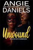 Unwound (Seduced into Submission, #6) (eBook, ePUB) Unwound (Seduced into Submission, #6) (eBook, ePUB)