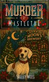 Murder by Mistletoe (Moon's Landing Cozy Mysteries, #11) (eBook, ePUB)