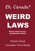 Weird Laws (Eh, Canada, #1) (eBook, ePUB) Weird Laws (Eh, Canada, #1) (eBook, ePUB)