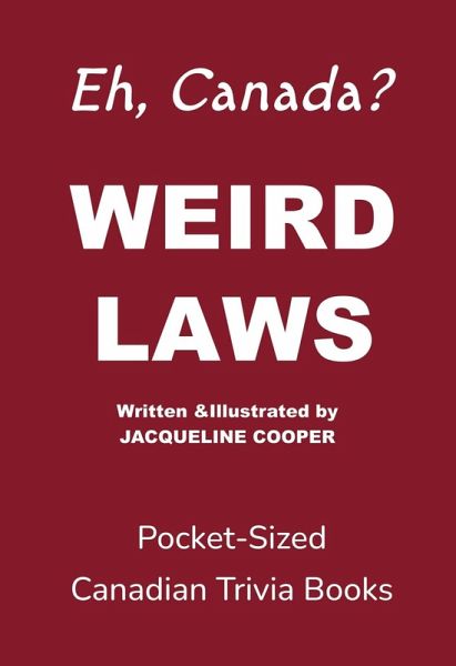 Weird Laws (Eh, Canada, #1) (eBook, ePUB) Weird Laws (Eh, Canada, #1) (eBook, ePUB)