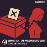 Demokratie ist eine Massenvergewaltigung! (MP3-Download) Demokratie ist eine Massenvergewaltigung! (MP3-Download)