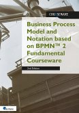 Business Process Model and Notation based on BPMN(TM) 2 Fundamental Courseware (eBook, PDF)