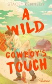 A Wild Cowboy's Touch (eBook, ePUB)