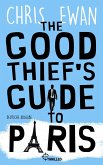 The Good Thief's Guide to Paris (eBook, ePUB)