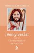 ¡VEN Y VERÁS! Jn 1, 39: Cómo... - Bild 1