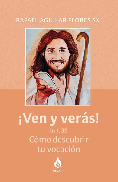 ¡VEN Y VERÁS! Jn 1, 39: Cómo descubrir tu vocación (eBook, ePUB) ¡VEN Y VERÁS! Jn 1, 39: Cómo descubrir tu vocación (eBook, ePUB)