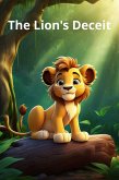 The Lion's Deceit (Children's stories, #2.4) (eBook, ePUB) The Lion's Deceit (Children's stories, #2.4) (eBook, ePUB)