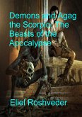 Demons and Agag the Scorpio the Beasts of the Apocalypse (Prophecies and Kabbalah, #23) (eBook, ePUB)