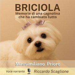 BRICIOLA - Memorie di una cagnolina che ha cambiato tutto (MP3-Download) - Priore, Massimiliano