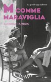M comme Maraviglia (eBook, ePUB) M comme Maraviglia (eBook, ePUB)
