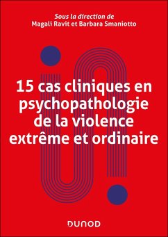Cover 15 cas cliniques en psychopathologie de la violence extrême et ordinaire (eBook, ePUB)