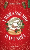 Embrasse-moi avant Noël (eBook, ePUB) Embrasse-moi avant Noël (eBook, ePUB)