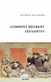 Comment meurent les saints ? (eBook, ePUB) Comment meurent les saints ? (eBook, ePUB)