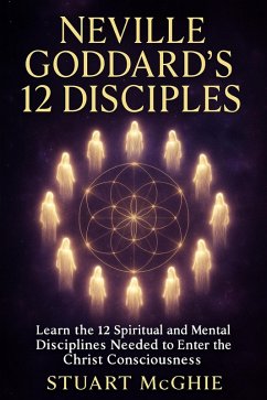 Cover NEVILLE GODDARDS 12 DISCIPLES (eBook, ePUB)