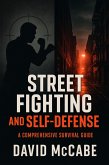 How to Win a Street Fight Without Spending Years in a Dojo (eBook, ePUB)