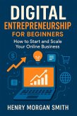 Digital Entrepreneurship for Beginners (eBook, ePUB) Digital Entrepreneurship for Beginners (eBook, ePUB)