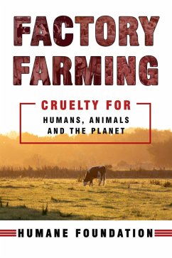 Cover Factory Farming: Cruelty for Humans, Animals, and the Planet (eBook, ePUB)