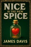 NICE IS THE NEW SPICE (eBook, ePUB)