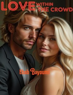 LOVE WITHIN THE CROWD (eBook, ePUB) Cover LOVE WITHIN THE CROWD (eBook, ePUB)