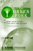 The Green Fork: How Your Plate Can Save the Planet (eBook, ePUB)