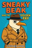Sneaky Beak and the Golden Fry (eBook, ePUB)