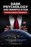 Dark Psychology and Manipulation - The Most Powerful Techniques (eBook, ePUB) Dark Psychology and Manipulation - The Most Powerful Techniques (eBook, ePUB)