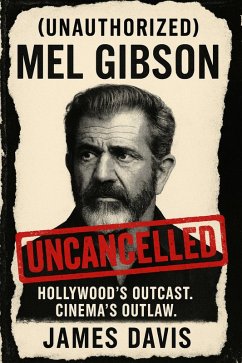 Unauthorized Mel Gibson (eBook, ePUB) - Davis, James