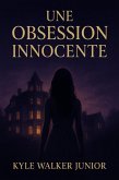 Une obsession innocente (eBook, ePUB) Une obsession innocente (eBook, ePUB)