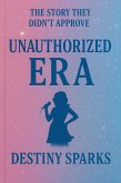 UNAUTHORIZED ERA (eBook, ePUB)