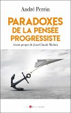 Paradoxes de la pensée progressiste (eBook, ePUB) Paradoxes de la pensée progressiste (eBook, ePUB)