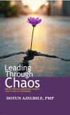 Leading Through Chaos Battle-Tested Leadership Lessons from Crisis to Comeback (eBook, ePUB) Leading Through Chaos Battle-Tested Leadership Lessons from Crisis to Comeback (eBook, ePUB)