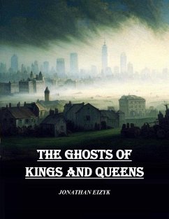 Cover The Ghosts of Kings and Queens (eBook, ePUB)