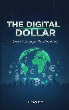 Cover The Digital Dollar: Smart Finance for the 21st Century (eBook, ePUB)