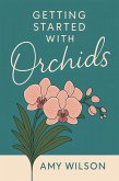 Getting Started with Orchids (eBook, ePUB)