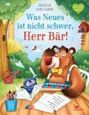 Was Neues ist nicht schwer, Herr Bär! (Mängelexemplar) Was Neues ist nicht schwer, Herr Bär! (Mängelexemplar)