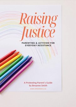 Cover Raising Justice: Parenting & Activism for Everyday Resistance (eBook, ePUB)