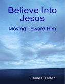 Believe Into Jesus (eBook, ePUB)