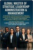 Global Master of Strategic Leadership Administration & Management (eBook, ePUB)