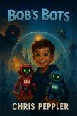 Bob's Bots (eBook, ePUB)