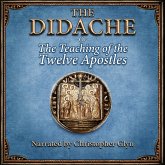The Didache or The Teaching of the Twelve Apostles (MP3-Download) The Didache or The Teaching of the Twelve Apostles (MP3-Download)