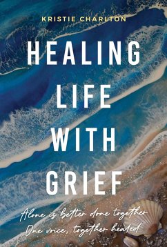 Cover HEALING LIFE WITH GRIEF (eBook, ePUB)