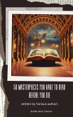50 Masterpieces you have to read before you die (eBook, ePUB) 50 Masterpieces you have to read before you die (eBook, ePUB)