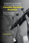 A regulação da atividade notarial e registral pelo conselho nacional de justiça (eBook, ePUB)