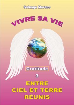 Vivre sa vie entre Ciel et Terre réunis (eBook, ePUB) Cover Vivre sa vie entre Ciel et Terre réunis (eBook, ePUB)