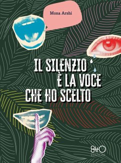 Cover Il silenzio è la voce che ho scelto (eBook, ePUB)