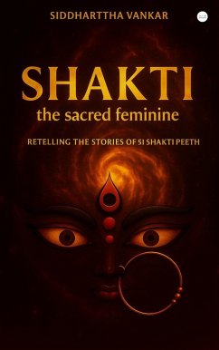 Shakti: The Sacred Feminine (eBook, ePUB) - Vankar, Siddharttha