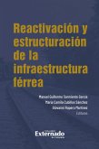 Reactivación y estructuración de la infraestructura férrea (eBook, PDF)
